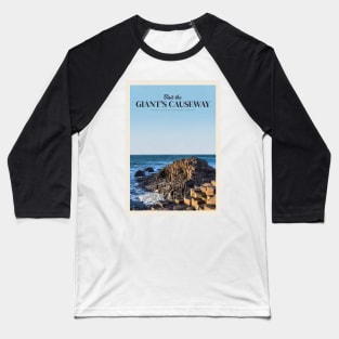 Visit Giant's Causeway Baseball T-Shirt